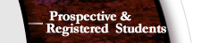 Prospective and Registered Students